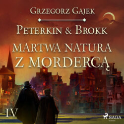 Peterkin & Brokk 4: Martwa natura z mordercą