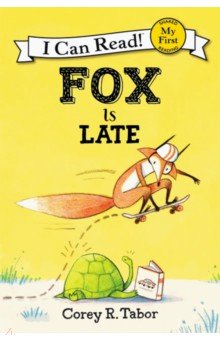 Fox Is Late (My First I Can Read)