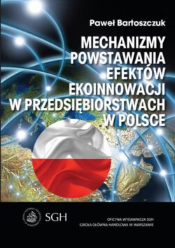 Mechanizmy powstawania efektów ekoinnowacji w przedsiębiorstwach w Polsce