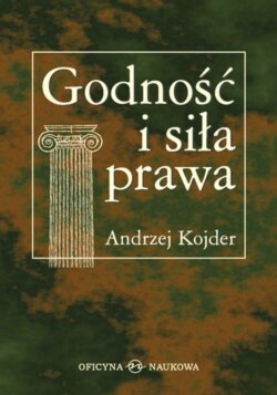 Godność i siła prawa. Szkice socjologicznoprawne