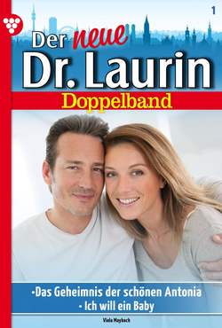 Der neue Dr. Laurin Doppelband 1 – Arztroman