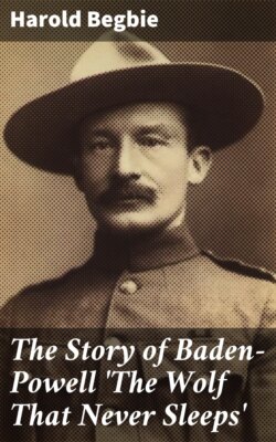 The Story of Baden-Powell 'The Wolf That Never Sleeps'