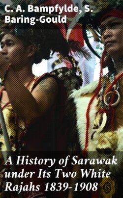 A History of Sarawak under Its Two White Rajahs 1839-1908