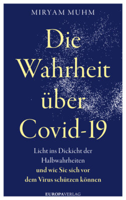 Die Wahrheit über Covid-19