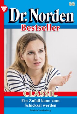 Dr. Norden Bestseller Classic 66 – Arztroman