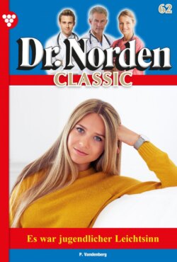 Dr. Norden Classic 62 – Arztroman