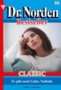 Dr. Norden Bestseller Classic 56 – Arztroman