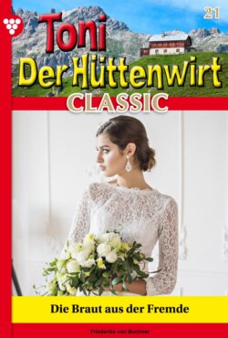 Toni der Hüttenwirt Classic 21 – Heimatroman