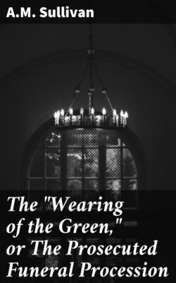 The "Wearing of the Green," or The Prosecuted Funeral Procession