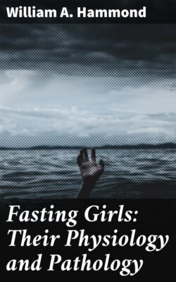 Fasting Girls: Their Physiology and Pathology