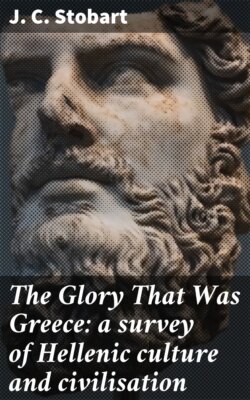 The Glory That Was Greece: a survey of Hellenic culture and civilisation