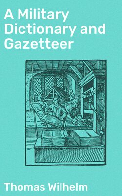 A Military Dictionary and Gazetteer