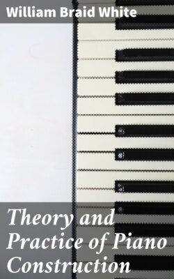 Theory and Practice of Piano Construction