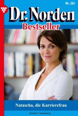 Dr. Norden Bestseller 281 – Arztroman