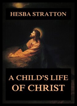 A Child's Life Of Christ