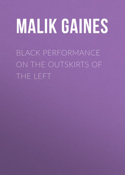 Black Performance on the Outskirts of the Left