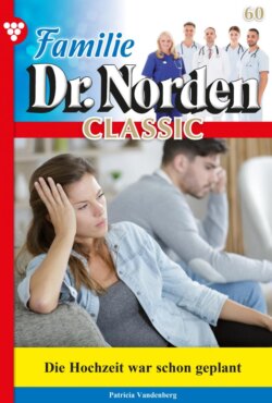 Familie Dr. Norden Classic 60 – Arztroman