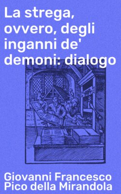 La strega, ovvero, degli inganni de' demoni: dialogo