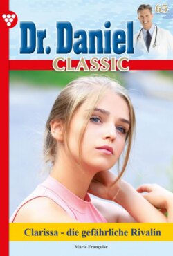 Dr. Daniel Classic 65 – Arztroman
