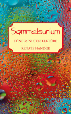 Sammelsurium - Fünf-Minuten-Lektüre