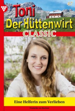 Toni der Hüttenwirt Classic 47 – Heimatroman