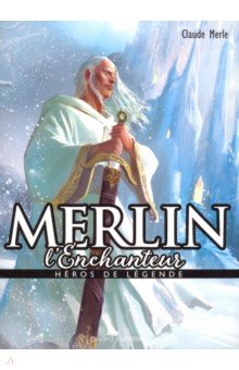 Merlin l'enchanteur