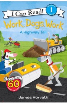 Work, Dogs, Work. A Highway Tail