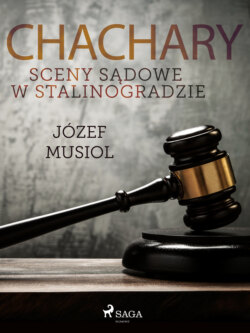 Chachary. Sceny sądowe w Stalinogradzie
