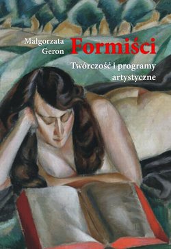 Formiści. Twórczość i programy artystyczne