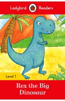 Rex the Big Dinosaur. Level 1