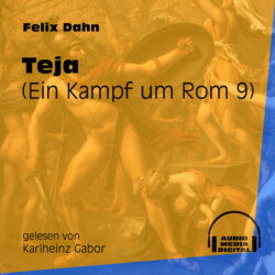 Teja - Ein Kampf um Rom, Buch 9 (Ungekürzt)