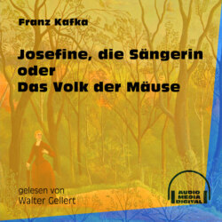 Josefine, die Sängerin oder Das Volk der Mäuse (Ungekürzt)