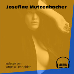 Josefine Mutzenbacher (Ungekürzt)