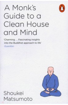 A Monk's Guide to a Clean House and Mind