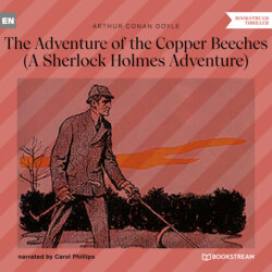 The Adventure of the Copper Beeches - A Sherlock Holmes Adventure (Unabridged)