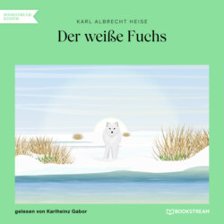 Der weiße Fuchs (Ungekürzt)