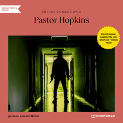 Pastor Hopkins - Eine Kriminalgeschichte vom Sherlock Holmes Autor (Ungekürzt)