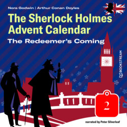 The Redeemer's Coming - The Sherlock Holmes Advent Calendar, Day 2 (Unabridged)