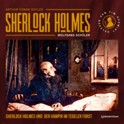Sherlock Holmes und der Vampir im Tegeler Forst (Ungekürzt)
