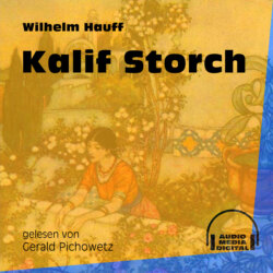 Kalif Storch (Ungekürzt)