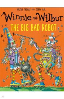 Winnie and Wilbur. Big Bad Robot