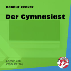 Der Gymnasiast (Ungekürzt)