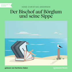 Der Bischof auf Börglum und seine Sippe (Ungekürzt)