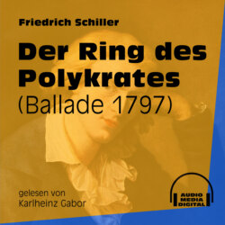 Der Ring des Polykrates - Ballade 1797 (Ungekürzt)