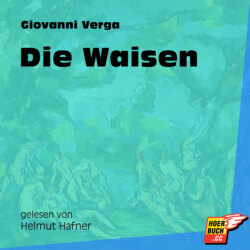 Die Waisen (Ungekürzt)