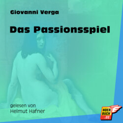 Das Passionsspiel (Ungekürzt)