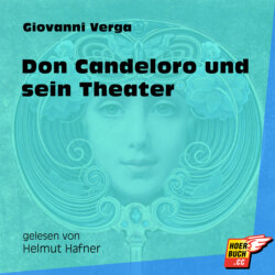 Don Candeloro und sein Theater (Ungekürzt)