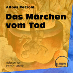 Das Märchen vom Tod (Ungekürzt)