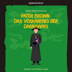 Pater Brown: Das Verhängnis der Darnaways (Ungekürzt)