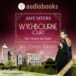 Das Varieté des Todes - Wychbourne Court-Reihe, Band 2 (Ungekürzt)